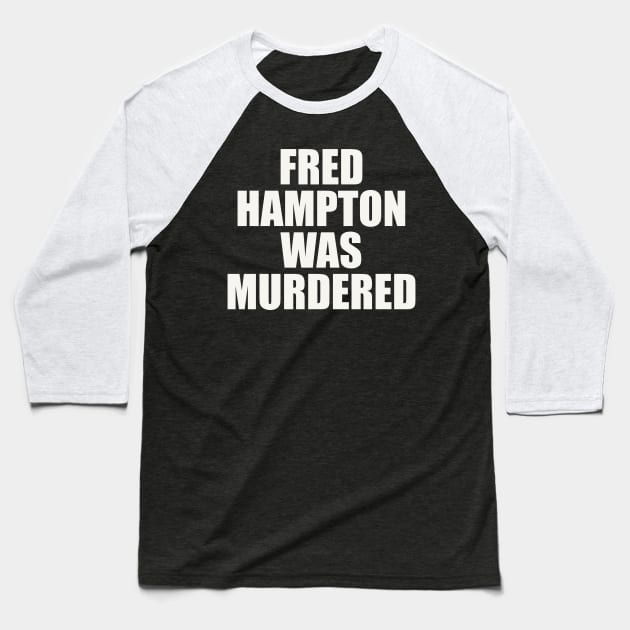 fred hampton Baseball T-Shirt by Doxie Greeting